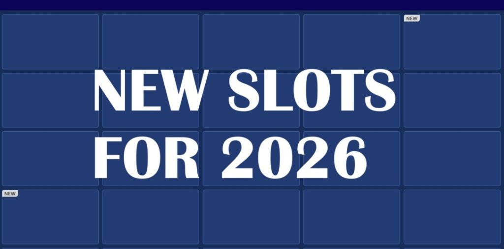 new slots overview 2026