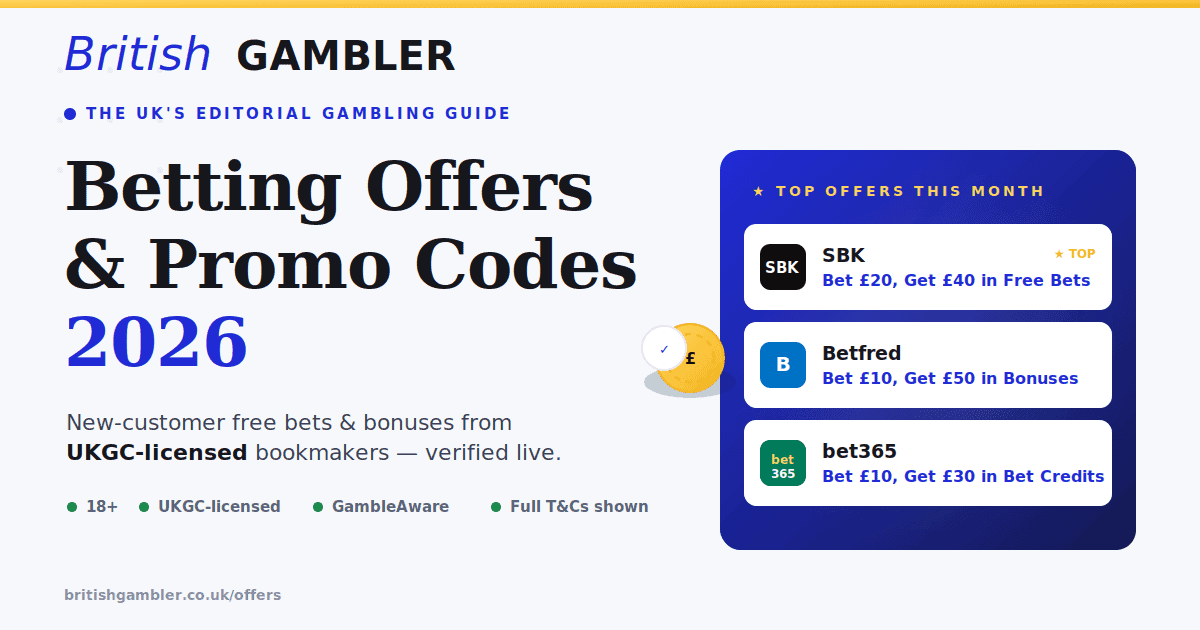 betting offers and promo code for UK by BritishGambler