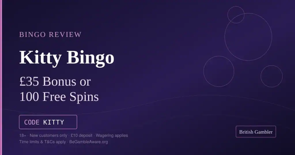 British Gambler bingo review card for Kitty Bingo: £35 bingo bonus or 100 free spins with bonus code KITTY
