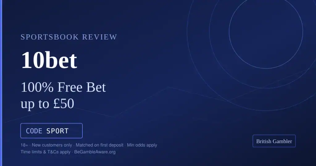 British Gambler sportsbook review card for 10bet: 100% matched free bet up to £50 with promo code SPORT