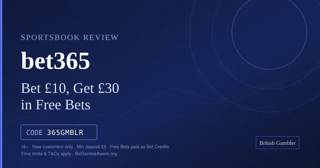 British Gambler sportsbook review card for bet365: bet £10, get £30 in free bets with bonus code 365GMBLR