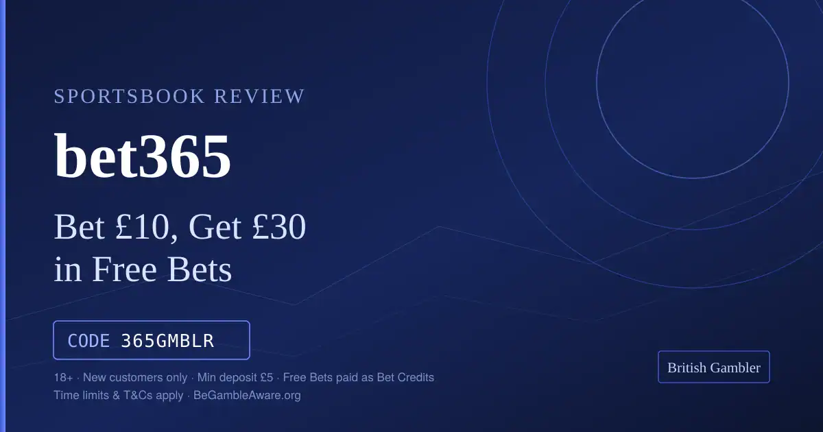 British Gambler sportsbook review card for bet365: bet £10, get £30 in free bets with bonus code 365GMBLR