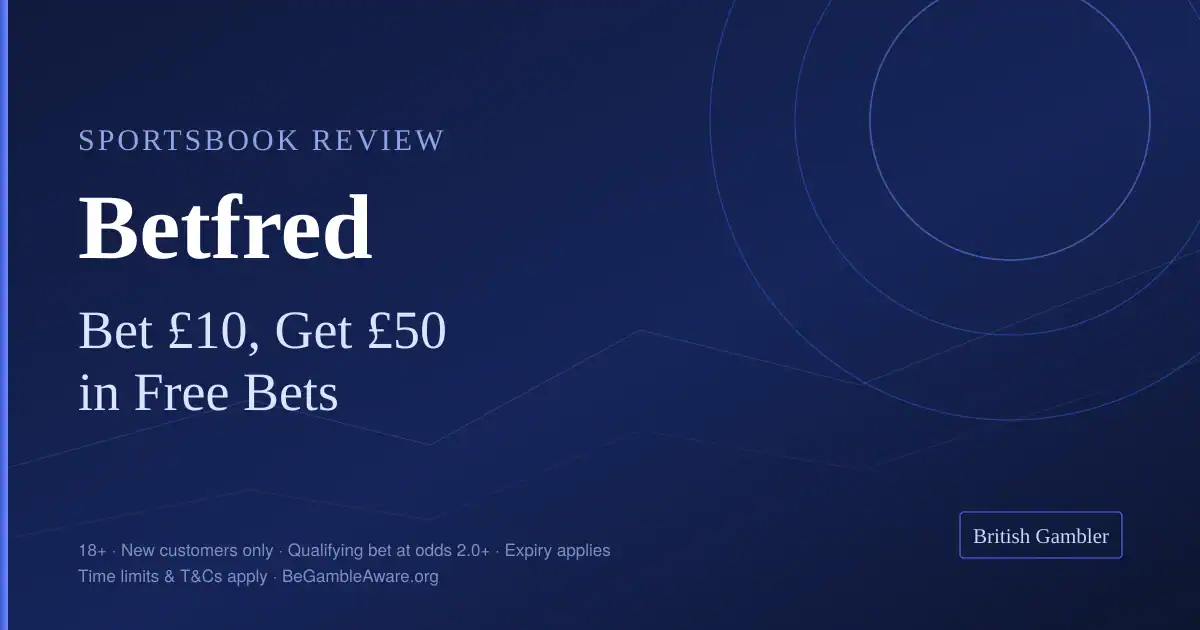 British Gambler sportsbook review card for Betfred: bet £10 at odds 2.0+ and get £50 in free bets