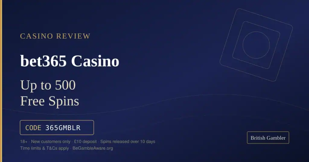 British Gambler casino review card for bet365 Casino: up to 500 free spins from a £10 deposit
