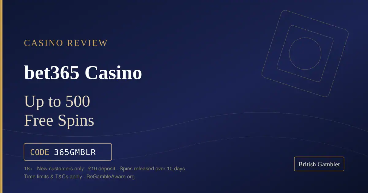 British Gambler casino review card for bet365 Casino: up to 500 free spins from a £10 deposit