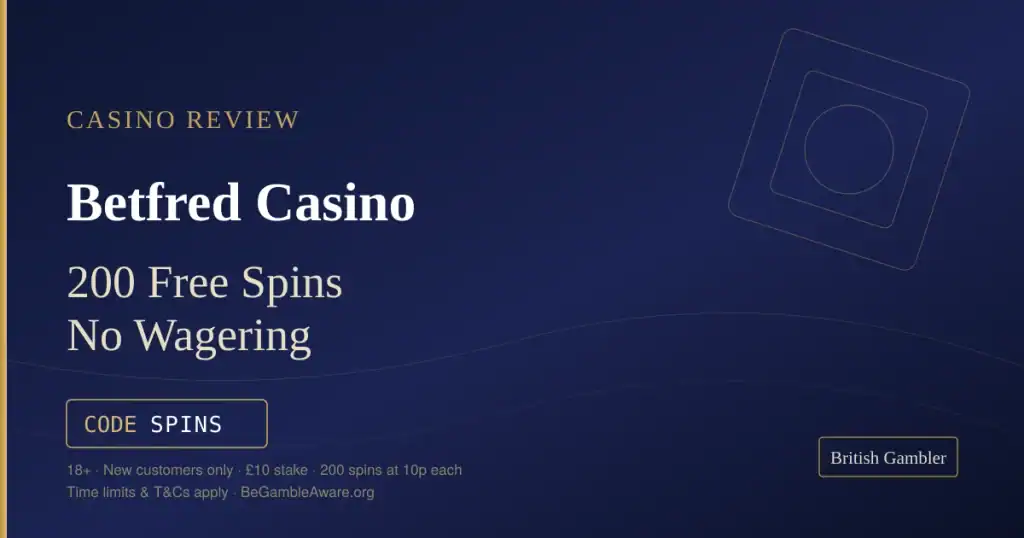 British Gambler casino review card for Betfred Casino: 200 free spins with no wagering, bonus code SPINS