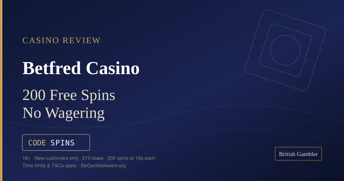 British Gambler casino review card for Betfred Casino: 200 free spins with no wagering, bonus code SPINS