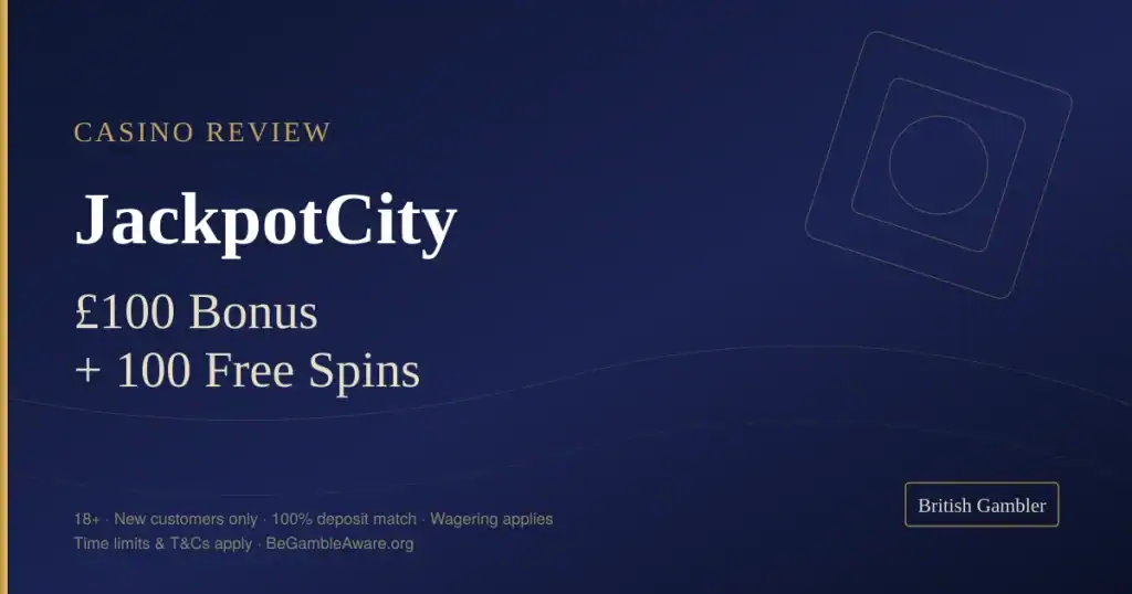British Gambler casino review card for JackpotCity: £100 deposit match bonus plus 100 free spins