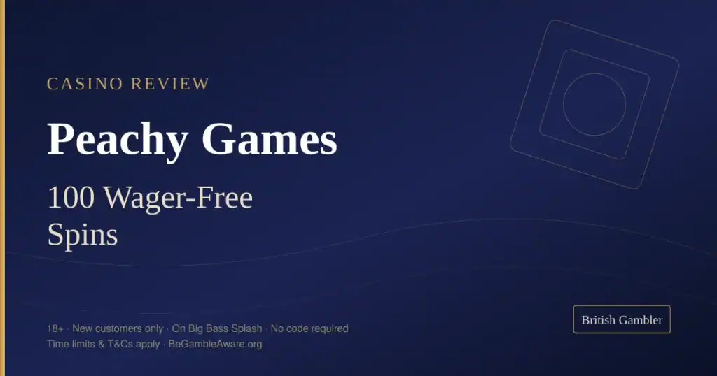 British Gambler casino review card for Peachy Games: 100 wager-free spins on Big Bass Splash, no code needed