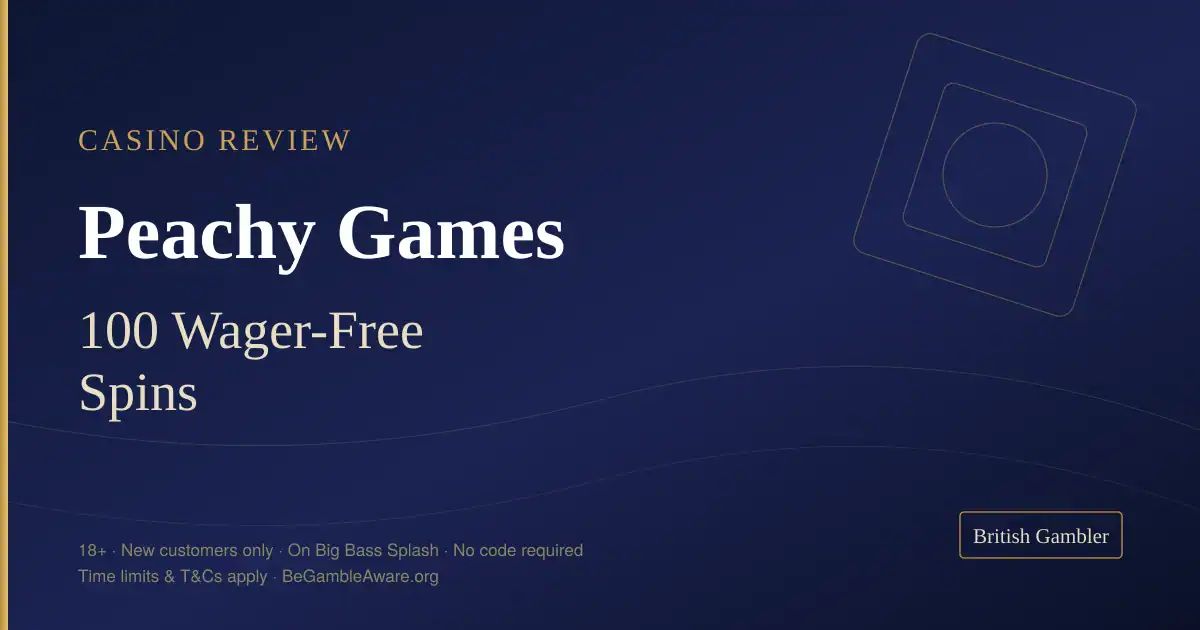 British Gambler casino review card for Peachy Games: 100 wager-free spins on Big Bass Splash, no code needed