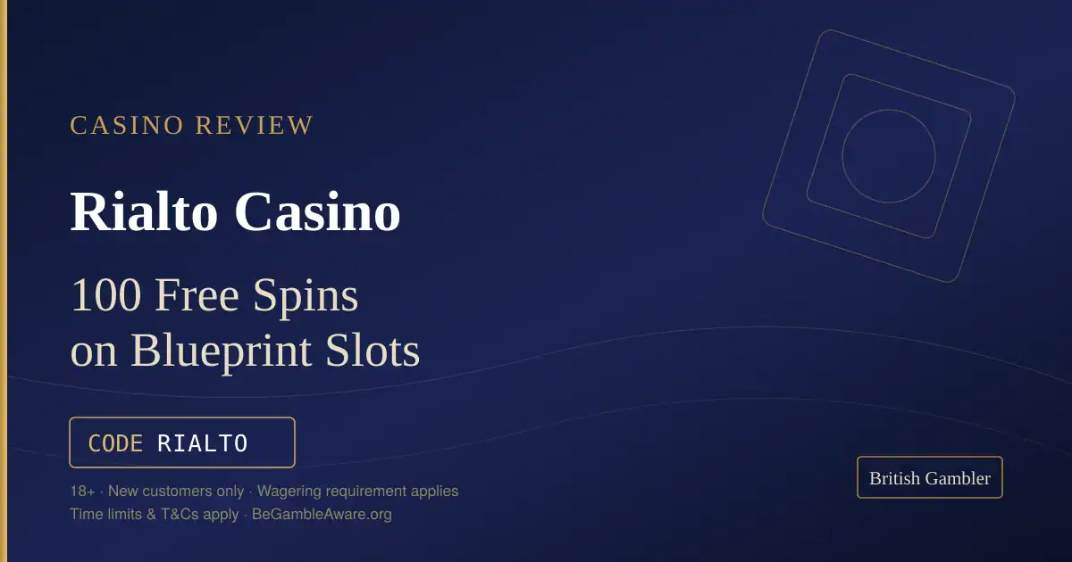 British Gambler casino review card for Rialto Casino: 100 free spins on Blueprint Gaming slots with code RIALTO